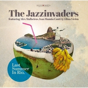 JAZZINVADERS / ジャズインヴェーダーズ / ラスト・サマー・イン・リオ / Last Summer In Rio
