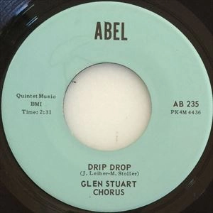 GLEN STUART CHORUS / DRIP DROP / RUBY BABY