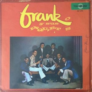FRANK Y SUS INQUIETOS / フランク & スス・インキエトス / FRANK Y SUS INQUIETOS