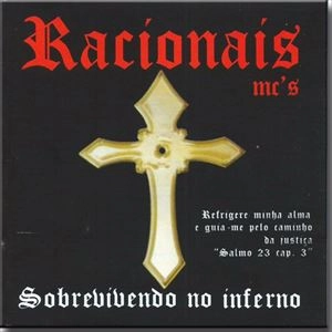 RACIONAIS MC'S / ハシオナイス・エミシーズ / SOBREVIVENDO NO INFERNO