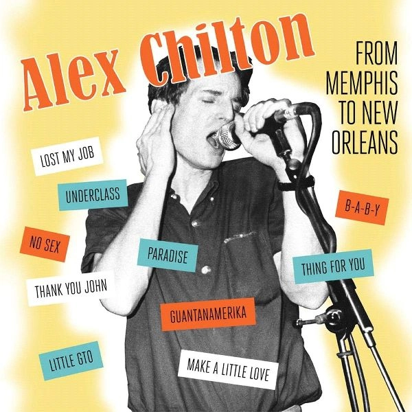 ALEX CHILTON / アレックス・チルトン / FROM MEMPHIS TO NEW ORLEANS