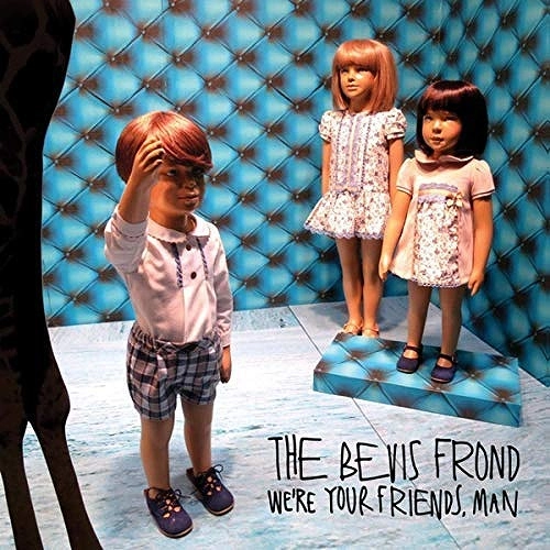 BEVIS FROND / ベヴィス・フロンド / WE'RE YOUR FRIENDS, MAN