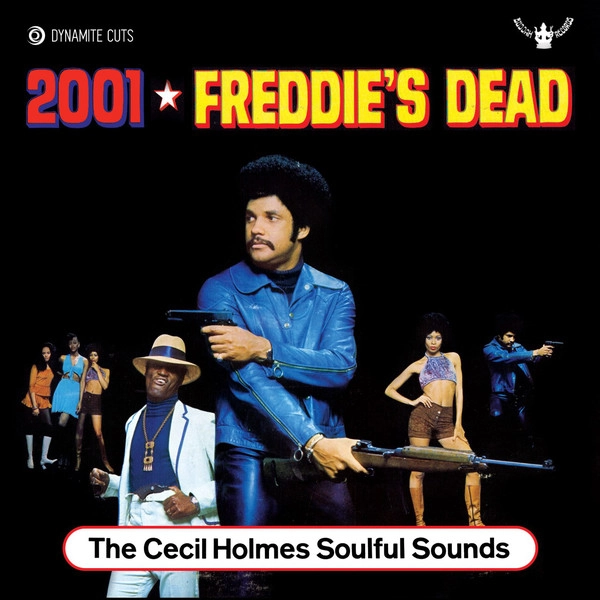 CECIL HOLMES SOULFUL SOUNDS / 2001 / FREDDIE'S DEAD