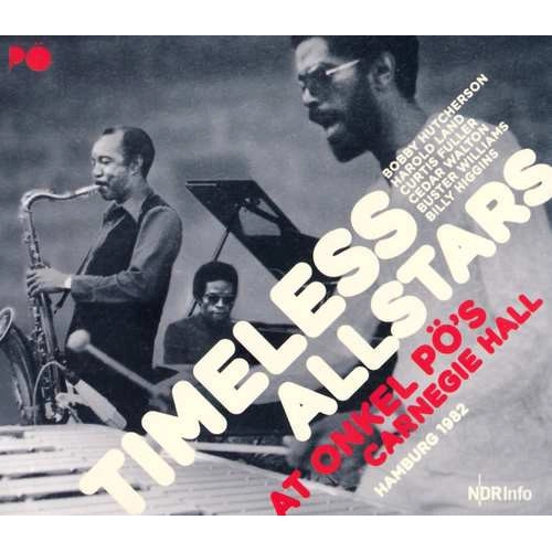 TIMELESS ALL STARS / タイムレス・オール・スターズ / "At Onkel Pos Carnegie Hall, Hamburg 1982"