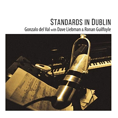 GONZALO DEL VAL / STANDARDS IN DUBLIN