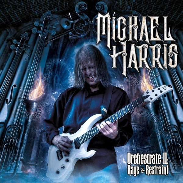 MICHAEL HARRIS / マイケル・ハリス / ORCHESTRATE II: RAGE & RESTRAINT