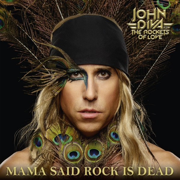 JOHN DIVA & THE ROCKETS OF LOVE / MAMA SAID ROCK IS DEAD<DIGI>