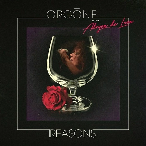 ORGONE / オルゴン / REASONS