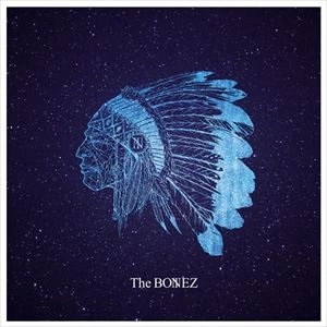 The BONEZ / WOKE