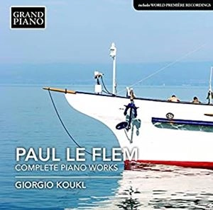 GIORGIO KOUKL / ジョルジオ・コウクル / ポール･ル･フレム:ピアノ作品全集 / COMPLETE PIANO WORKS