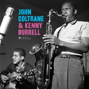 JOHN COLTRANE / ジョン・コルトレーン / JOHN COLTRANE & KENNY BURRELL + 1 BONUS TRACK