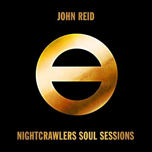 JOHN REID / NIGHTCRAWLERS SOUL SESSIONS