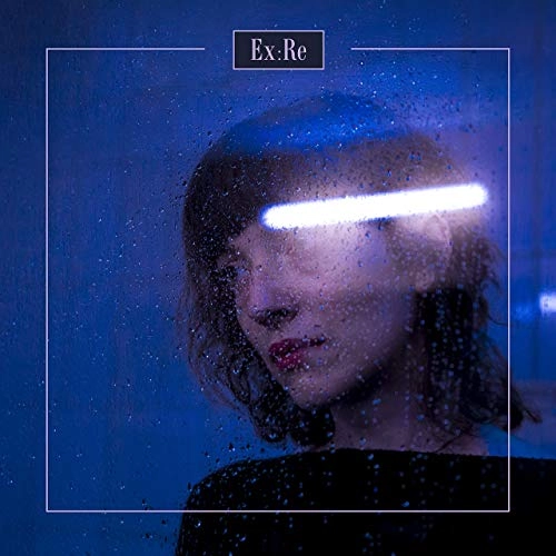 EX:RE / エクス・レイ / エクス・レイ  / EX:RE
