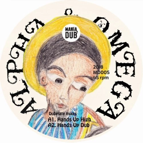 ALPHA & OMEGA (REGGAE) / HANDS UP HIGH / ROOTICAL DUB