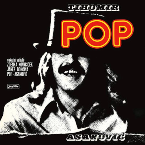 TIHOMIR POP ASANOVIC / TIHOMIR POP ASANOVIC