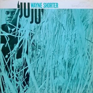 WAYNE SHORTER / ウェイン・ショーター / JUJU