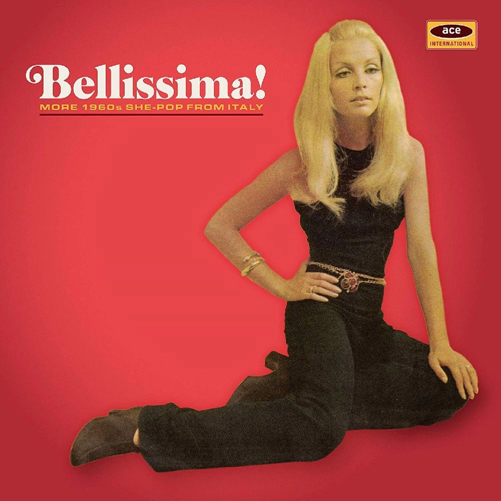 V.A. (ACE BEAT GIRLS) / BELLISSIMA! MORE 1960S SHE-POP FROM ITALY