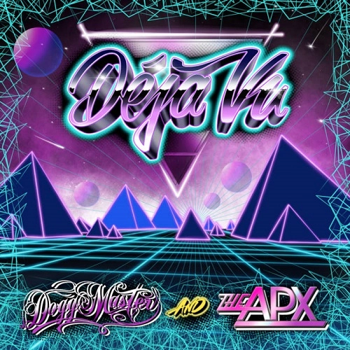 DOGG MASTER & THE APX / DEJAVU