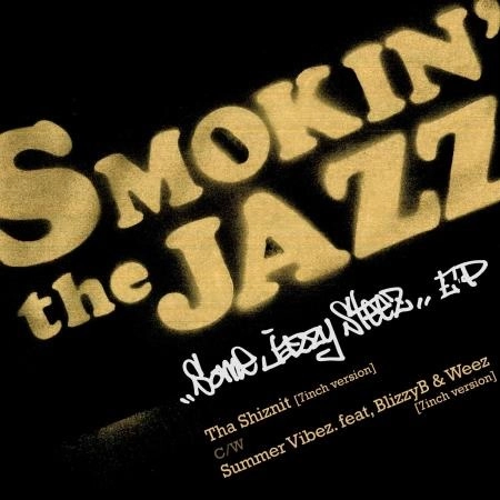 SMOKIN'theJAZZ / Some Jazzy Steez E.P