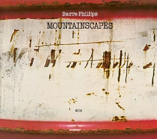 BARRE PHILLIPS / バール・フィリップス / MOUNTAINSCAPES