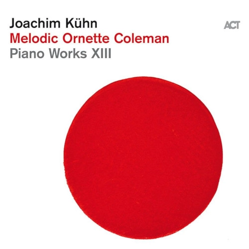 JOACHIM KUHN / ヨアヒム・キューン / MELODIC ORNETTE COLEMAN