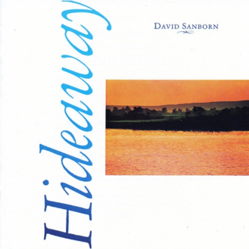 DAVID SANBORN / デヴィッド・サンボーン / ハイダウェイ / HIDEAWAY