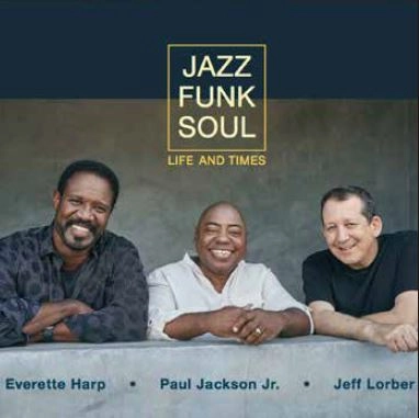 JAZZ FUNK SOUL / ジャズ・ファンク・ソウル / LIFE AND TIMES
