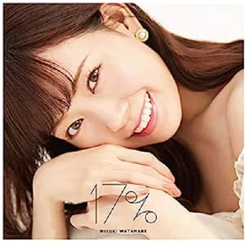 MIYUKI WATANABE / 渡辺美優紀 / 17%(通常盤)