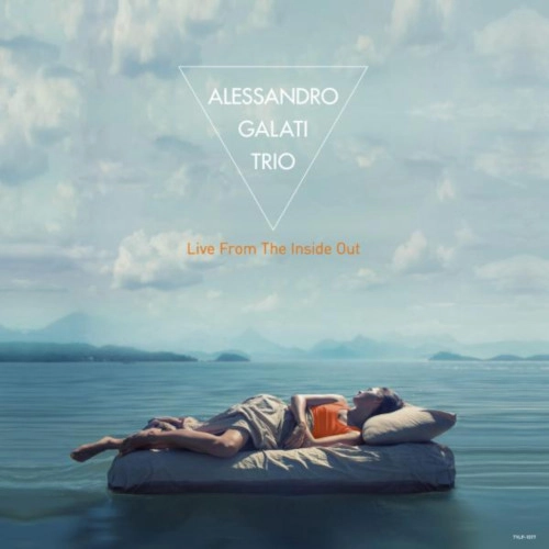 ALESSANDRO GALATI / アレッサンドロ・ガラティ / ライヴ・フロム・ジ・インサイト・アウト(LP) / Live From The Inside Out(LP)