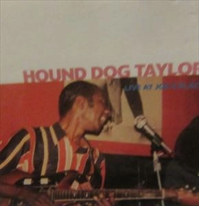 HOUND DOG TAYLOR / ハウンド・ドッグ・テイラー / LIVE AT JOE'S PLACE