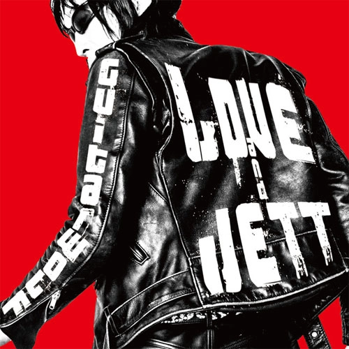 GUITAR WOLF / ギターウルフ / LOVE&JETT