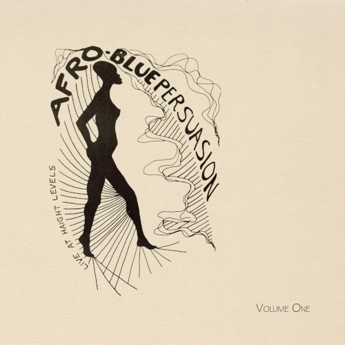 AFRO BLUE PERSUASION / アフロ・ブルー・パースエーション / ライブ･アット･ハイト･レヴェルズVOL.1 / LIVE AT HAIGHT LEVELS VOL.1