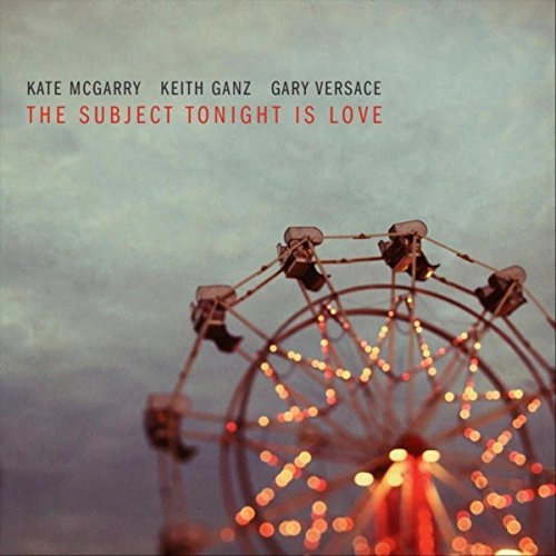 KATE MCGARRY / ケイト・マクギャリー / サブジェクト･トゥナイト･イズ･ラヴ / SUBJECT TONIGHT IS LOVE
