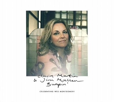 CLAIRE MARTIN / クレア・マーティン / BUMPIN' CELEBRATING WES MONTGOMERY