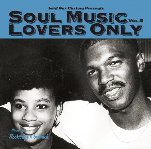 ROCK EDGE & BEETNICK / SOUL MUSIC LOVERS ONLY VOL.5（新装盤）