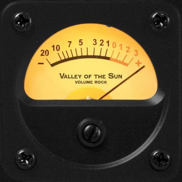 VALLEY OF THE SUN / VOLUME ROCK