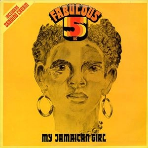 FABULOUS FIVE INC. / MY JAMAICAN GIRL
