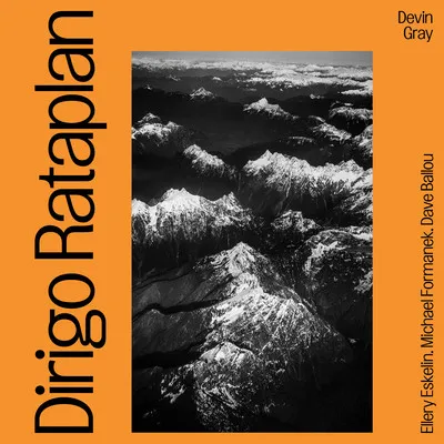 DEVIN GRAY / デビン・グレイ / DIRIGO RATAPLAN