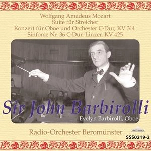 JOHN BARBIROLLI / ジョン・バルビローリ / モーツァルト: 交響曲第36番 リンツ / 弦楽のための組曲 / オーボエ協奏曲
