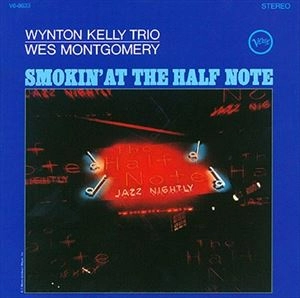 WES MONTGOMERY & WYNTON KELLY / ウェス・モンゴメリー&ウィントン・ケリー / ハーフ･ノートのウェス･モンゴメリーとウィントン･ケリー