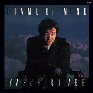 安部恭弘 / FRAME OF MIND / FRAME OF MIND(紙ジャケット SHM-CD)