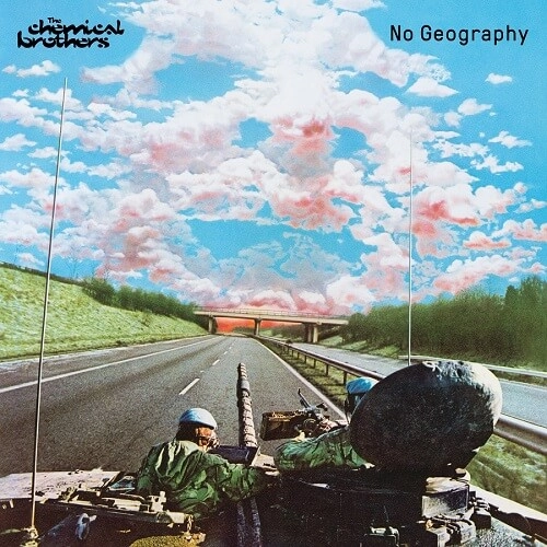 CHEMICAL BROTHERS / ケミカル・ブラザーズ / ノー・ジオグラフィー