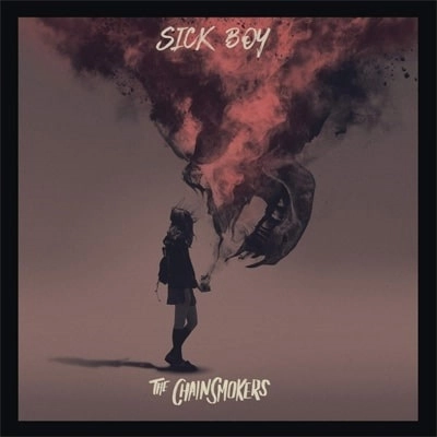 CHAINSMOKERS / チェインスモーカーズ / SICK BOY