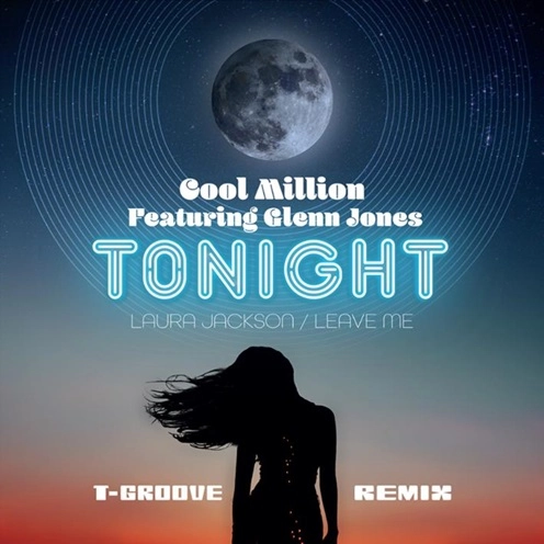COOL MILLION / クール・ミリオン / TONIGHT(T-GROOVE REMIX) / LEAVE ME