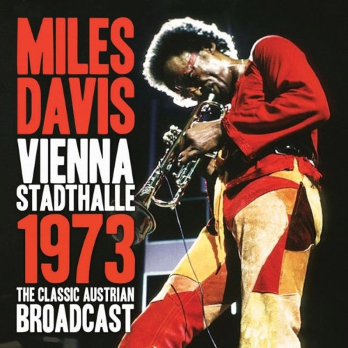 MILES DAVIS / マイルス・デイビス / VIENNA STADTHALLE 1973