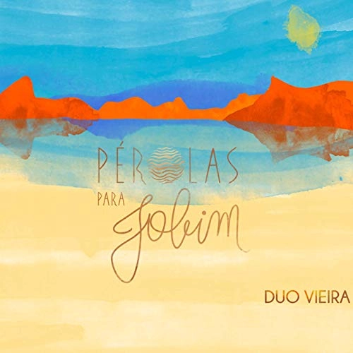 DUO VIEIRA / デュオ・ヴィエイラ / PEROLAS PARA JOBIM