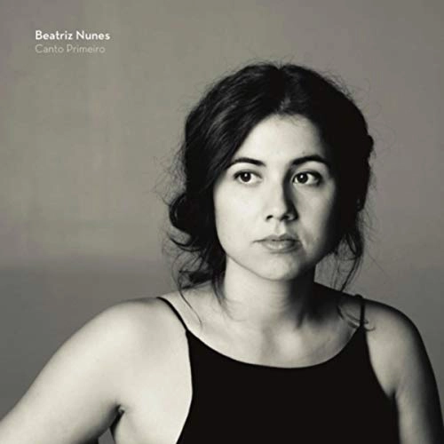 BEATRIZ NUNES / ベアトリス・ヌネス / CANTO PRIMEIRO
