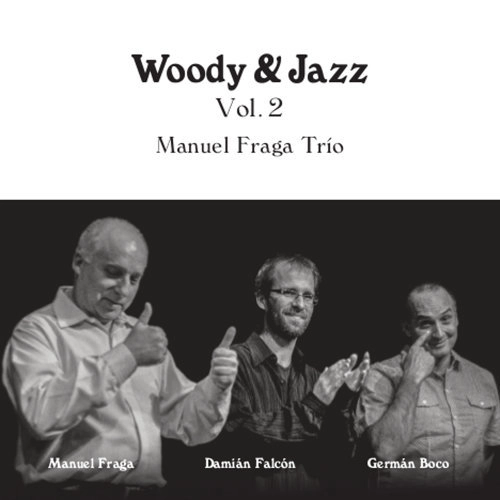MANUEL FRAGA / マヌエル・フラーガ / WOODY & JAZZ VOL.2