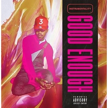 CHANCE THE RAPPER / チャンス・ザ・ラッパー / GOOD ENOUGH