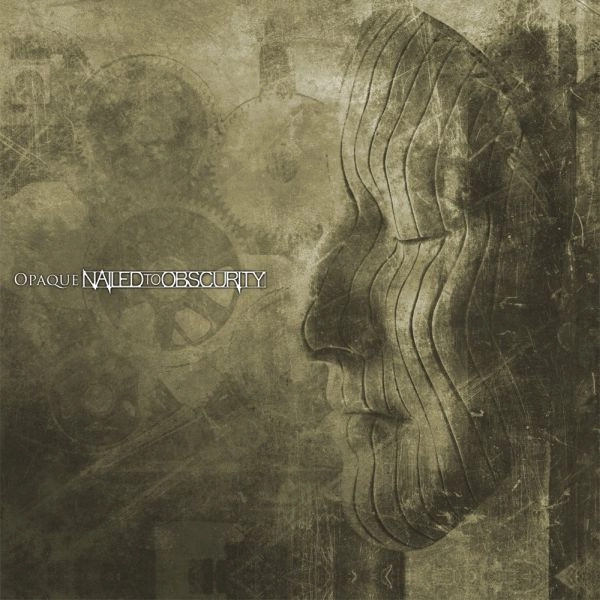 NAILED TO OBSCURITY / OPAQUE / OPAQUE 